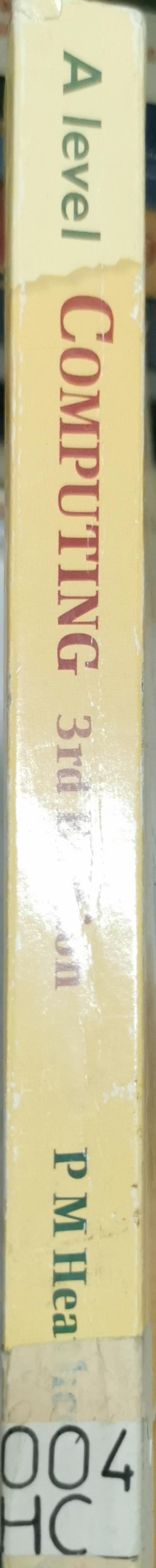 Computing: 3rd edition By P M Heathcote