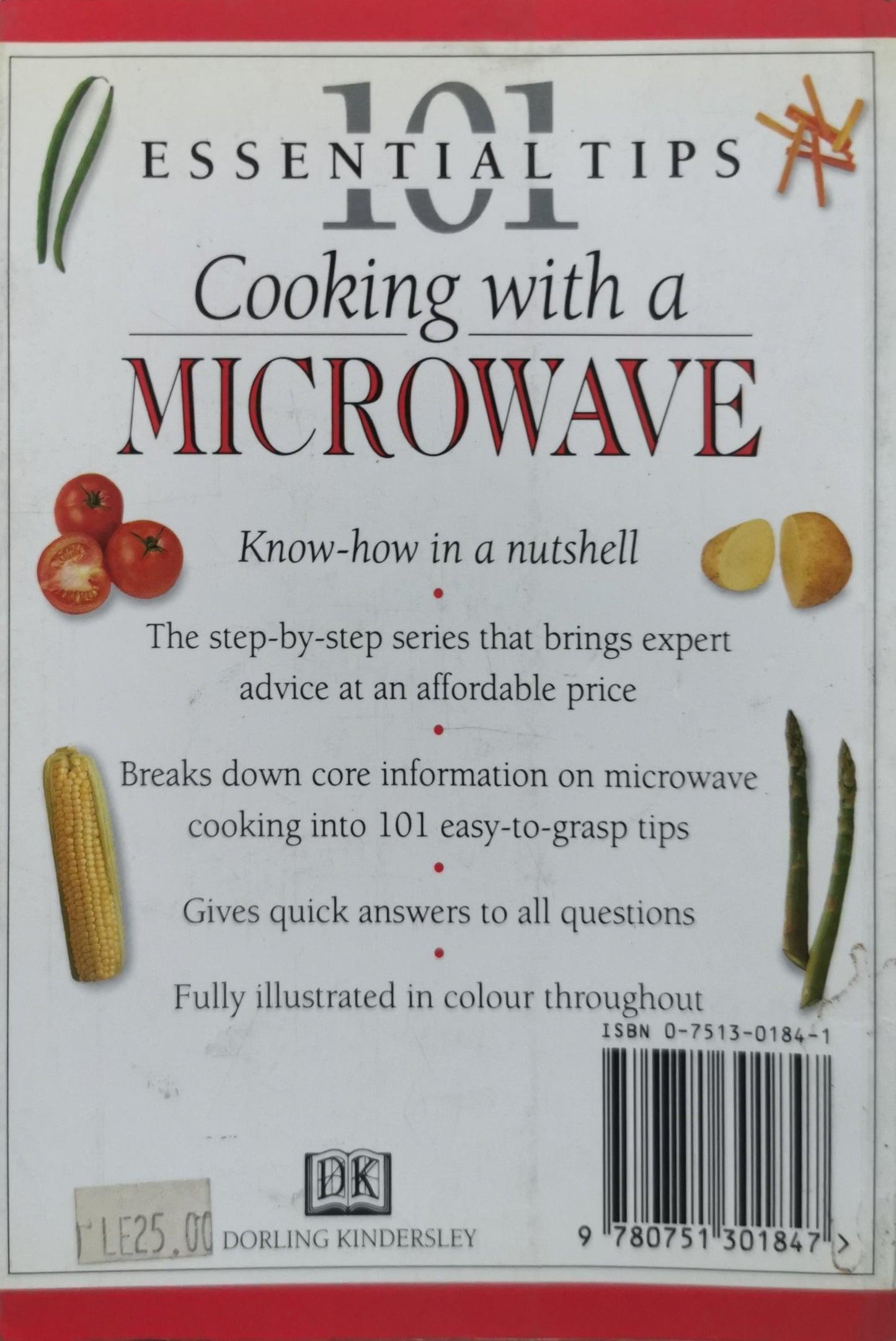 Cooking with a MICROWAVE: 101 Essential Tips By Dorling Kindersley