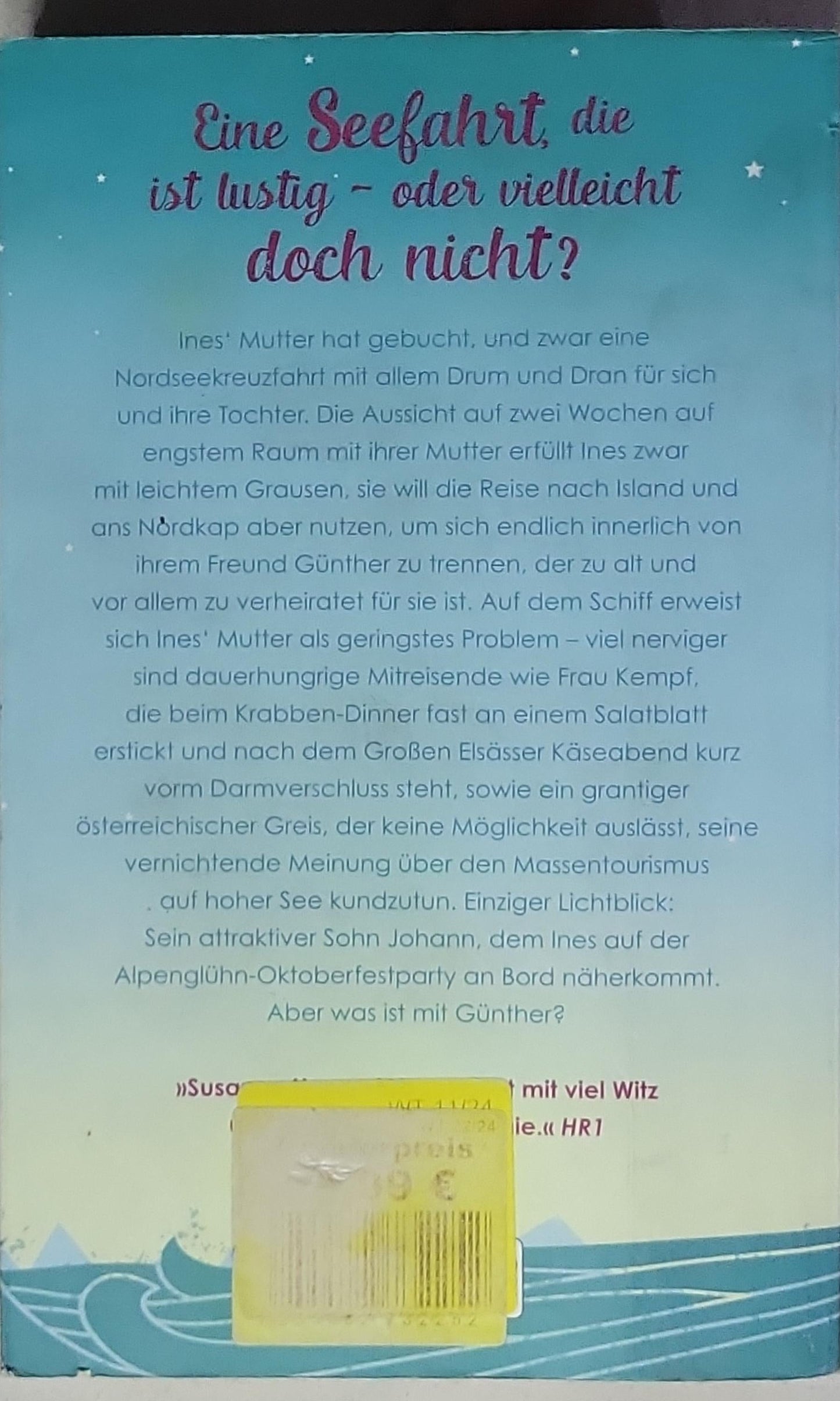 Das Leben kann mich kreuzfahrtweise: Roman