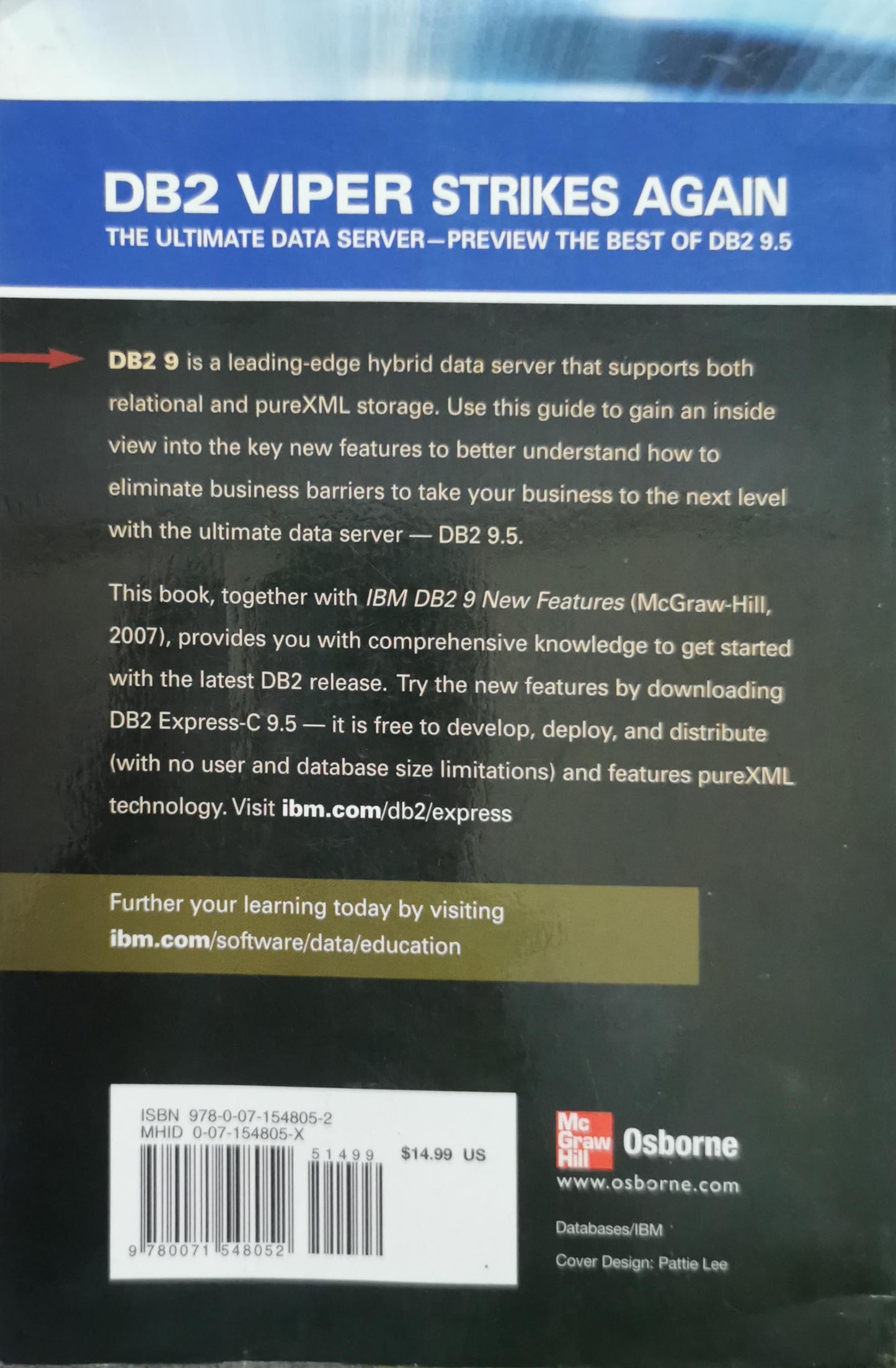 DB2 VIPER STRIKES AGAIN: New Features in DB2 9.5 By Belal Tassi and Aamer Sachedina and Paul Zikopoulos and Dwaine Snow