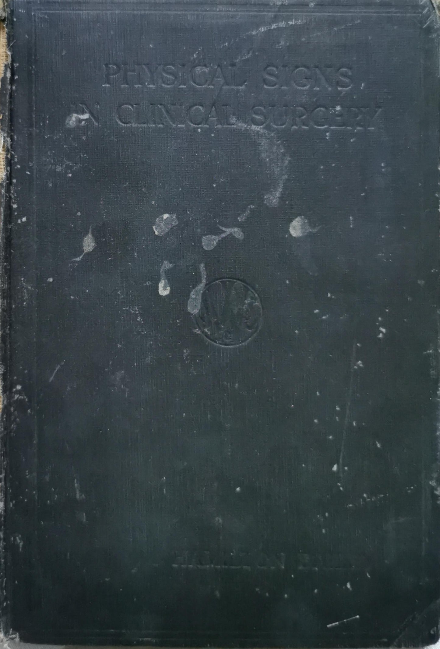 Demonstrations of Physical Signs in Clinical Surgery By Hamilton Bailey, F.R.C.S. (Eng.)