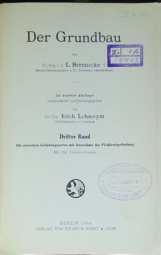 Der Grundbau: Dritter Band: Die einzelnen Gründungsarten mit Ausnahme der Pfahlrostgründung. Mit 290 Textabbildungen