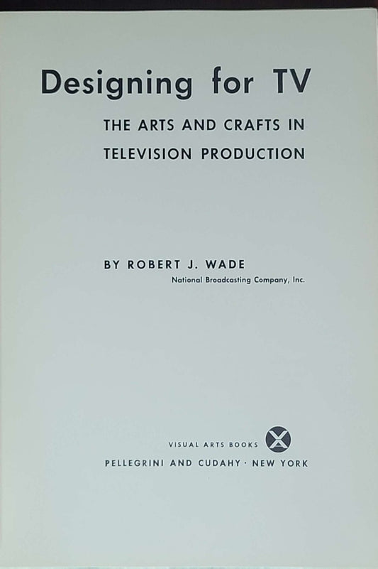 Designing for TV: The Arts and Crafts in Television Production