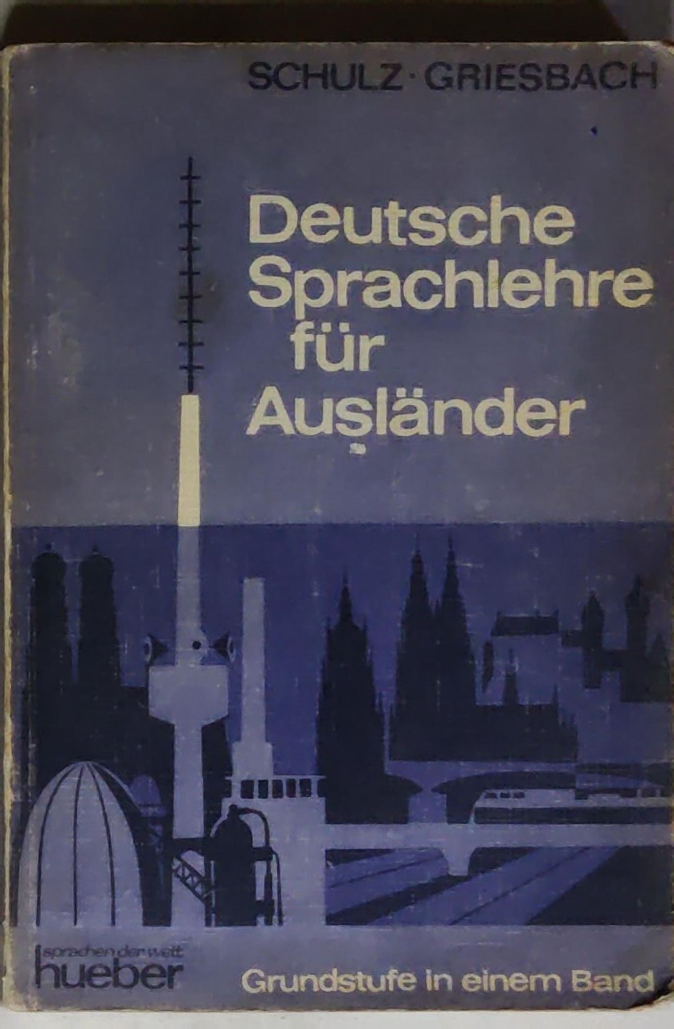 Deutsche Sprachlehre für Ausländer: Grundstufe in einem Band