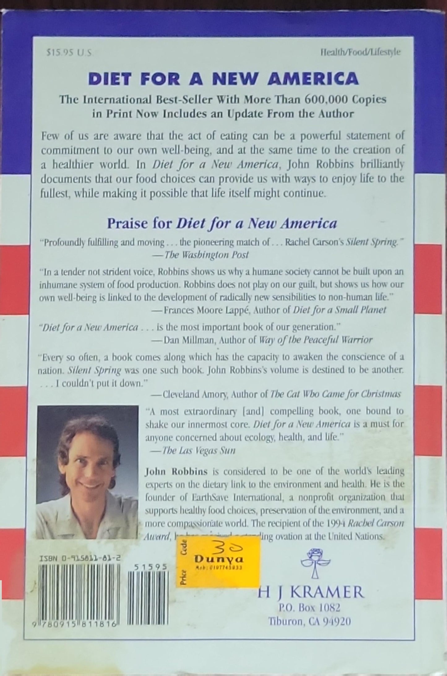 Diet for a New America: How Your Food Choices Affect Your Health, Happiness, and the Future of Life on Earth