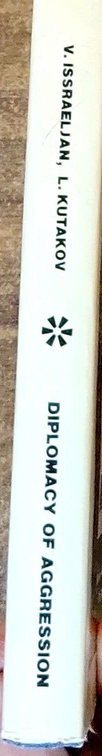 Diplomacy of Aggression: Berlin-Rome-Tokyo Axis, Its Rise and Fall