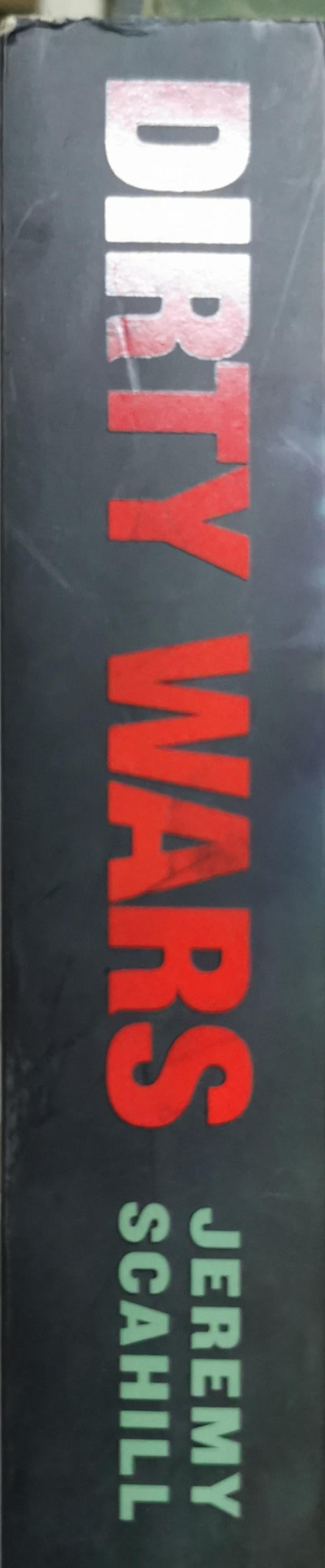 Dirty Wars: The World Is a Battlefield By Jeremy Scahill