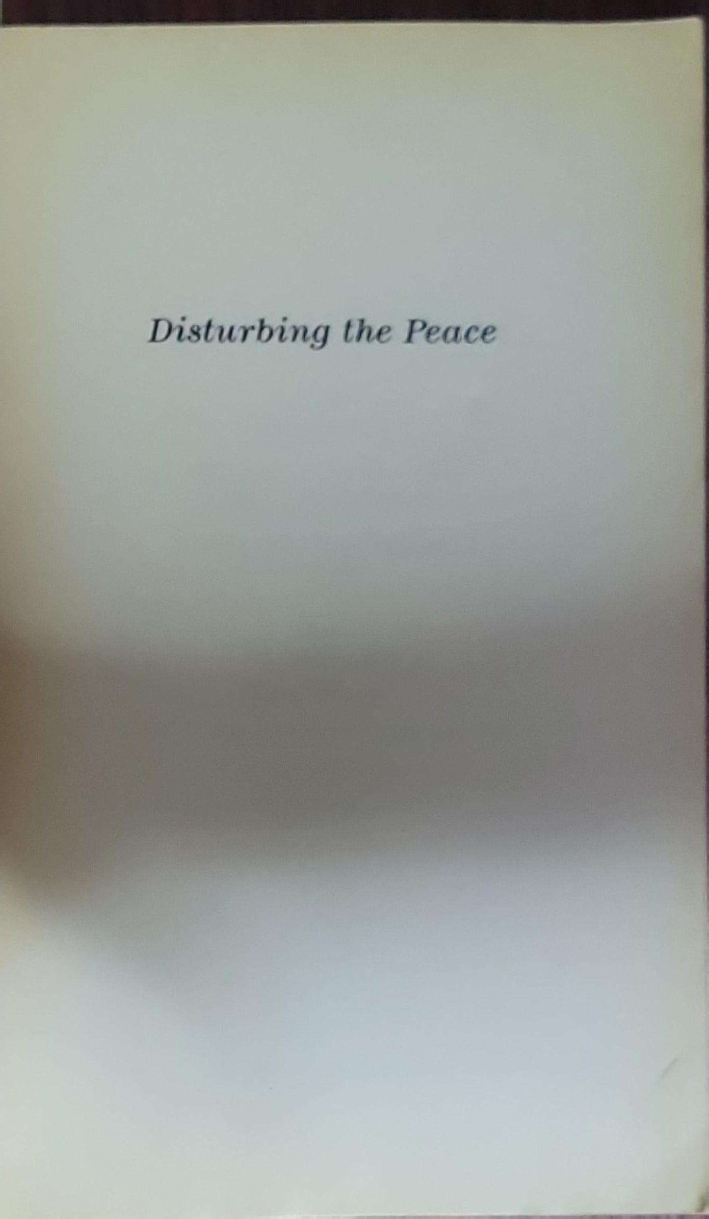 Disturbing the Peace