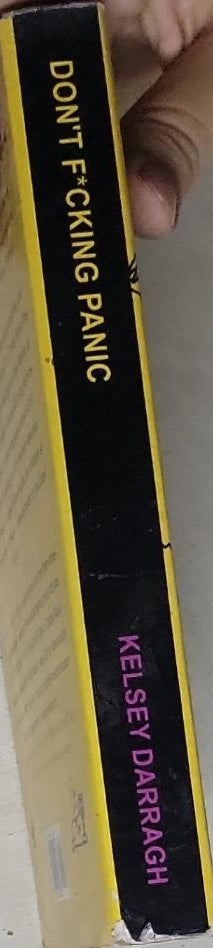 Don't F*cking Panic: The Sh*t They Don’t Tell You in Therapy About Anxiety Disorder, Panic Attacks, & Depression