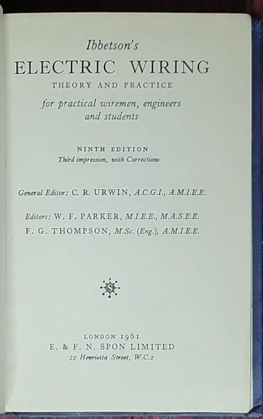 Electric Wiring: Theory and Practice: for practical wiremen, engineers and students (Ninth Edition, Third Impression, with Corrections)