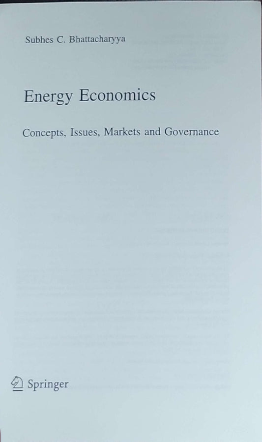 Energy Economics: Concepts, Issues, Markets and Governance