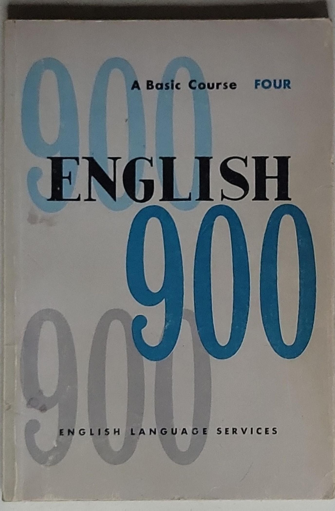 English 900: A Basic Course. Book four, Volume 4