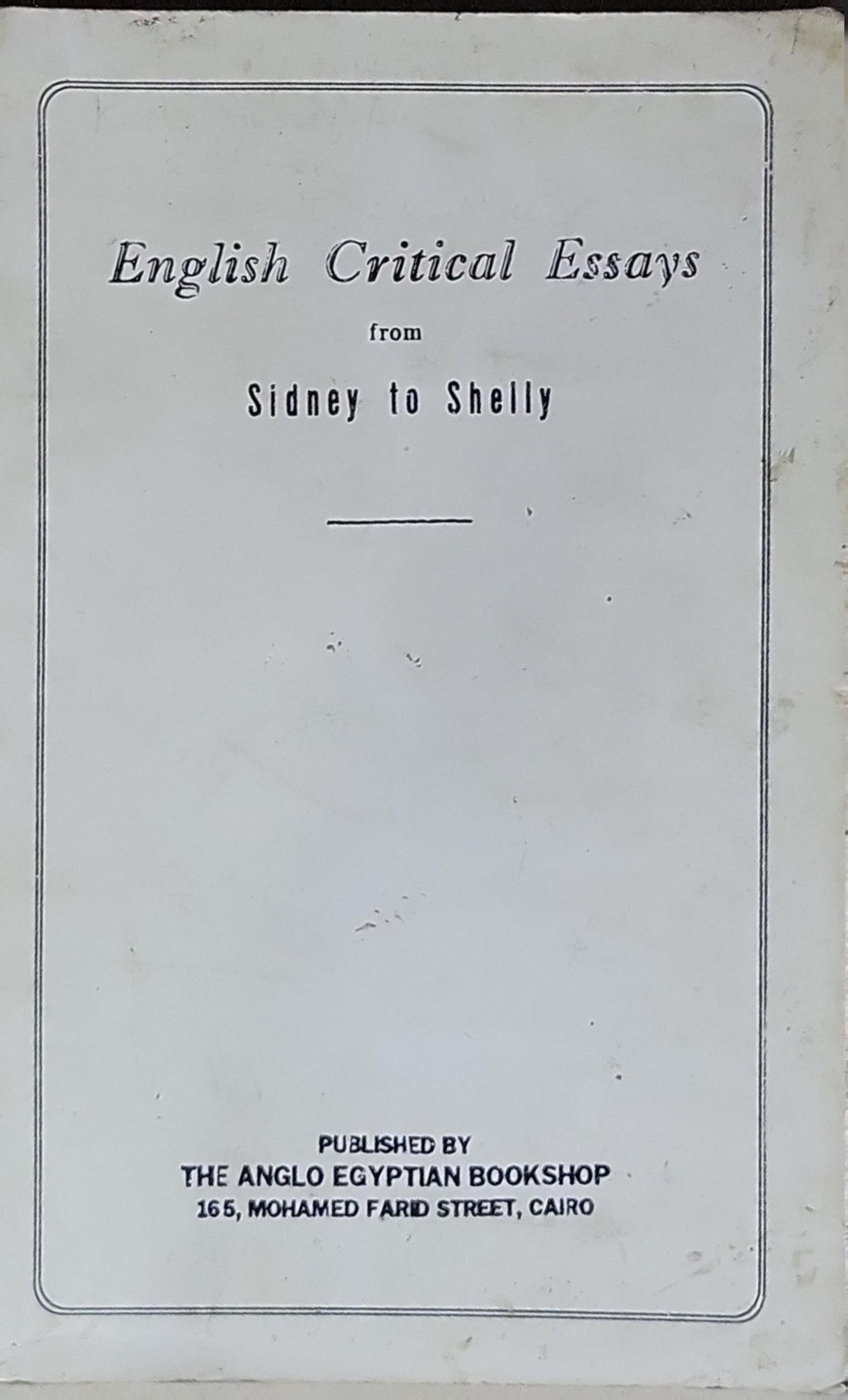 English Critical Essays: from Sidney to Shelley
