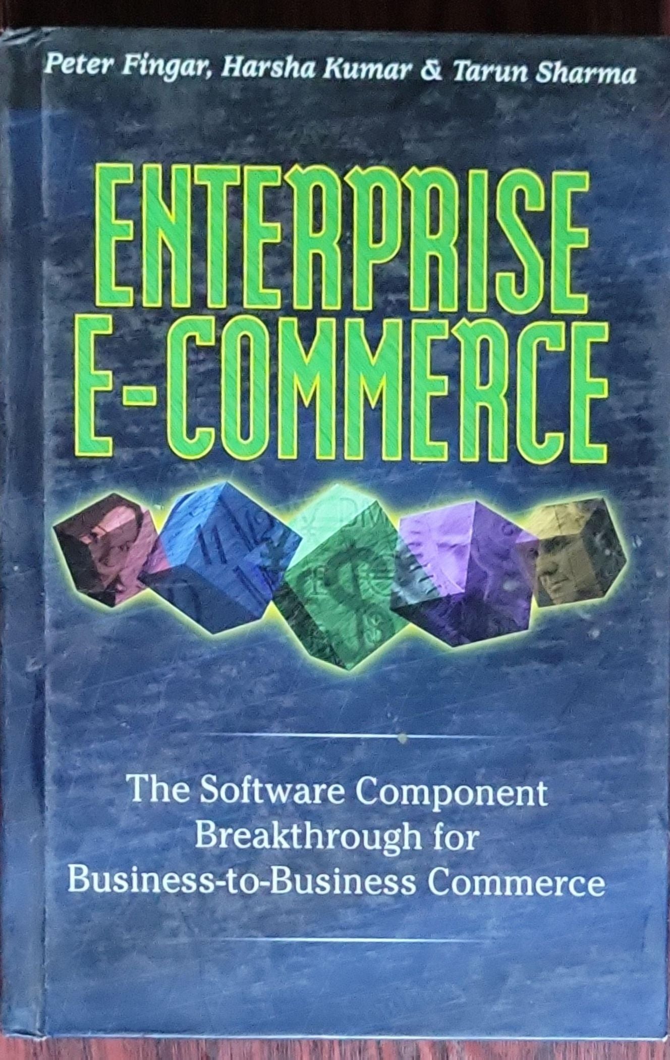 Enterprise E-Commerce: The Software Component Breakthrough for Business-to-Business Commerce