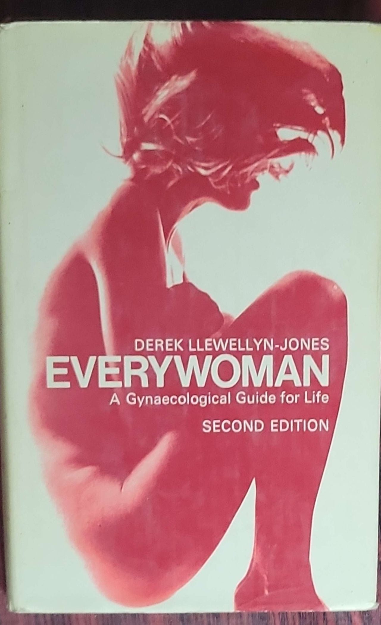 Everywoman: A Gynaecological Guide for Life