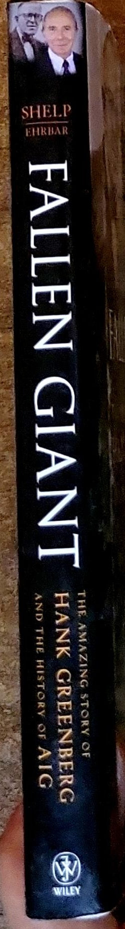 Fallen Giant: The Amazing Story of Hank Greenberg and the History of AIG