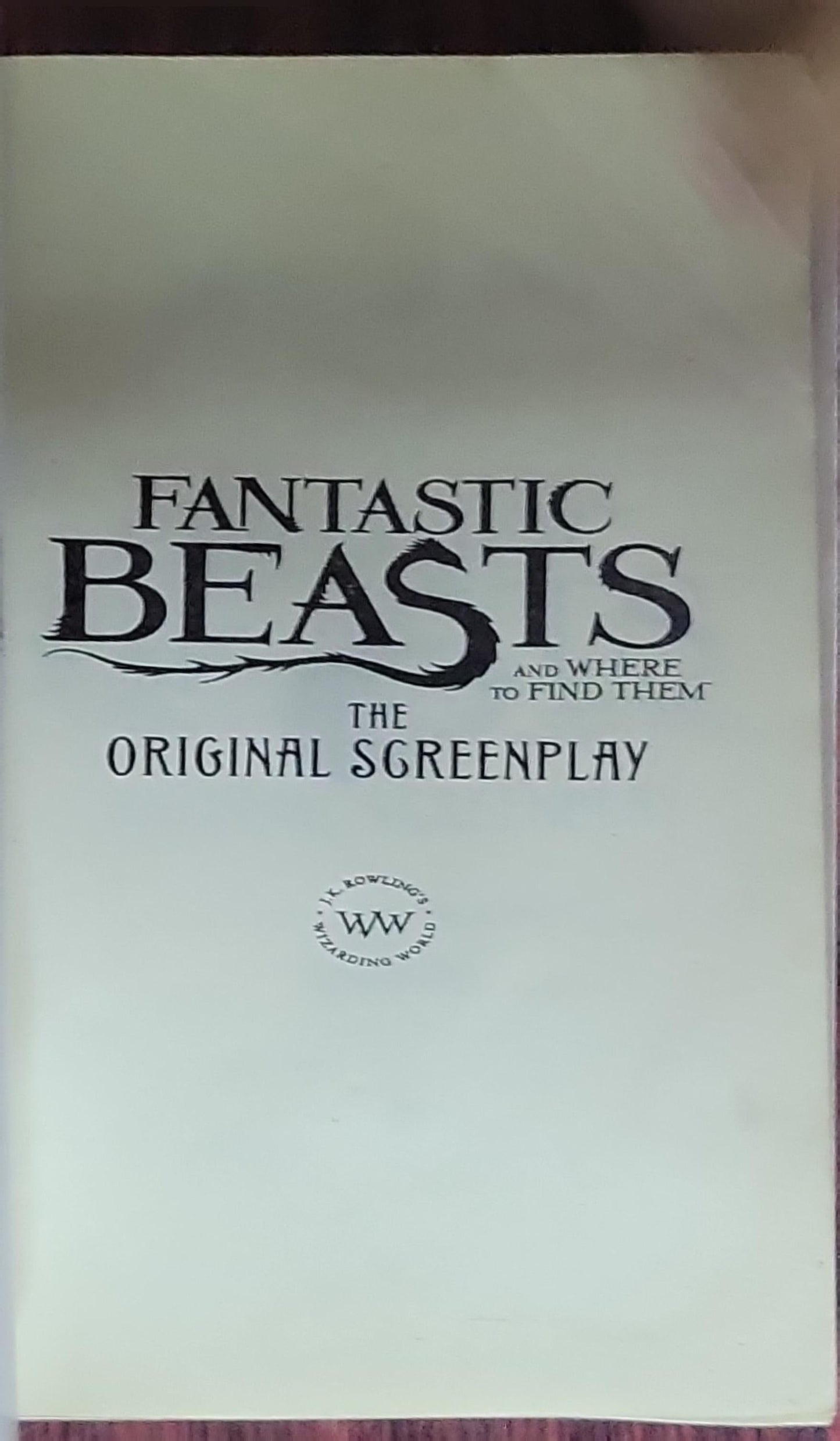 Fantastic Beasts: and Where to Find Them: The Original Screenplay