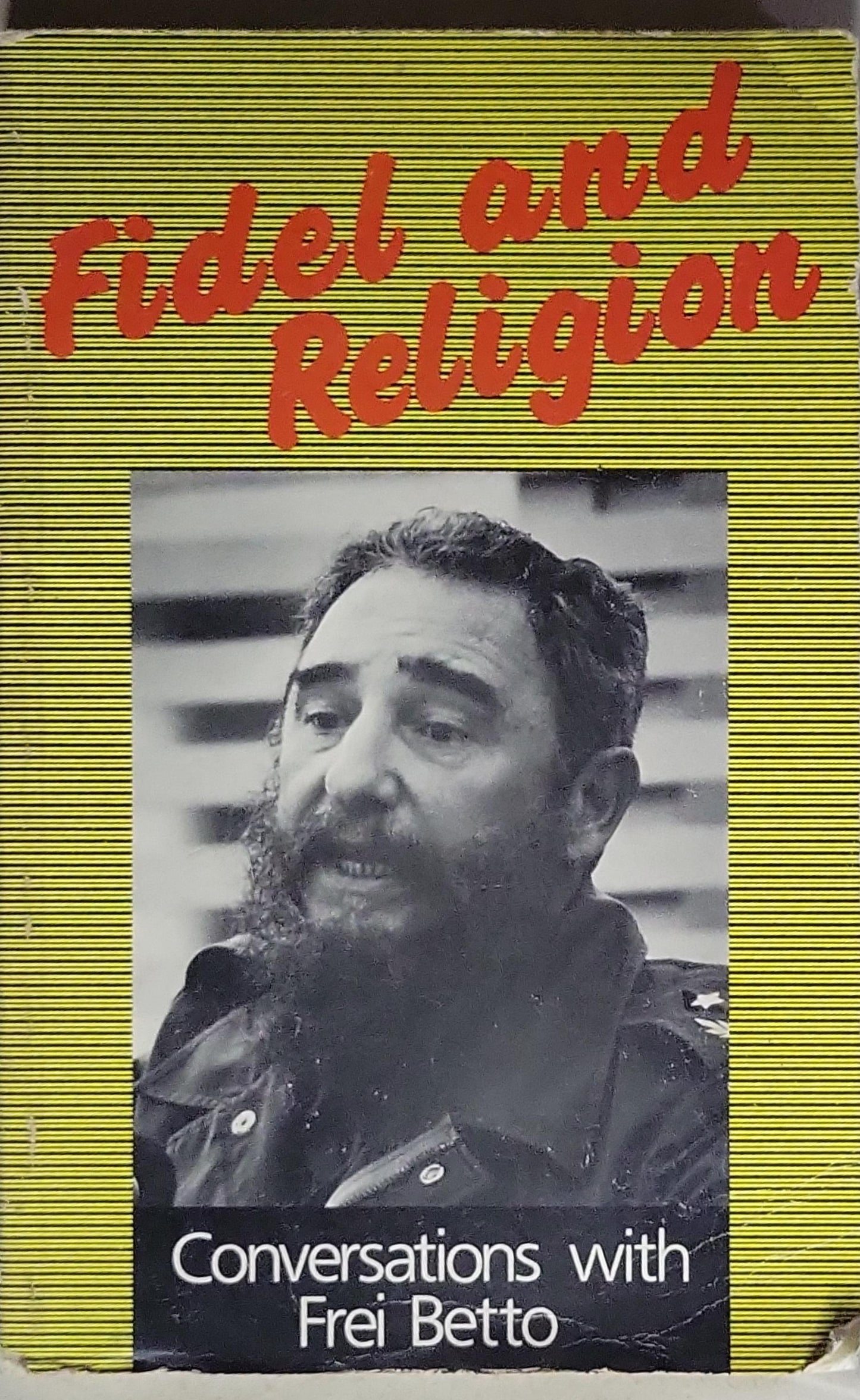 Fidel and Religion: Conversations with Frei Betto