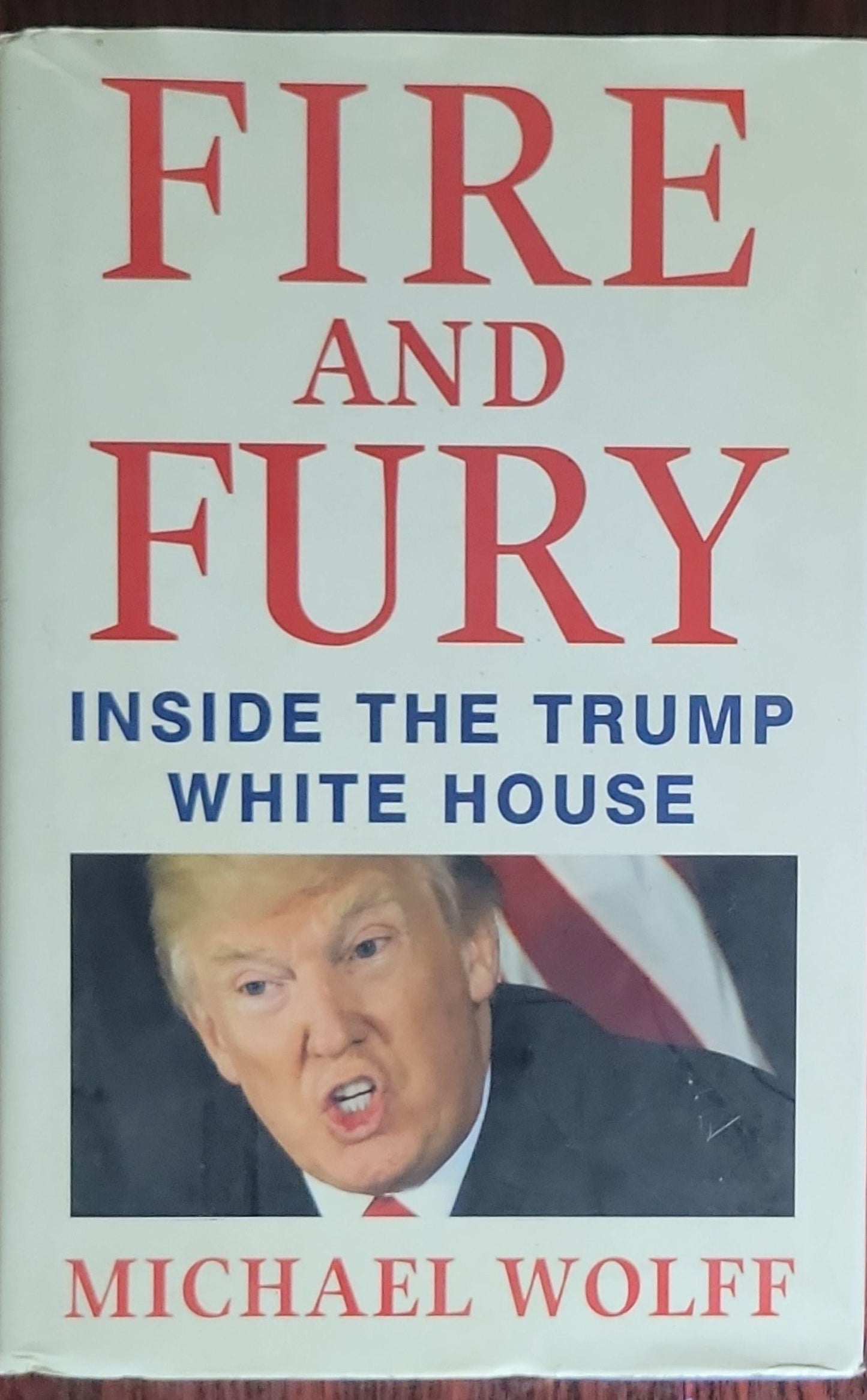 FIRE AND FURY: INSIDE THE TRUMP WHITE HOUSE