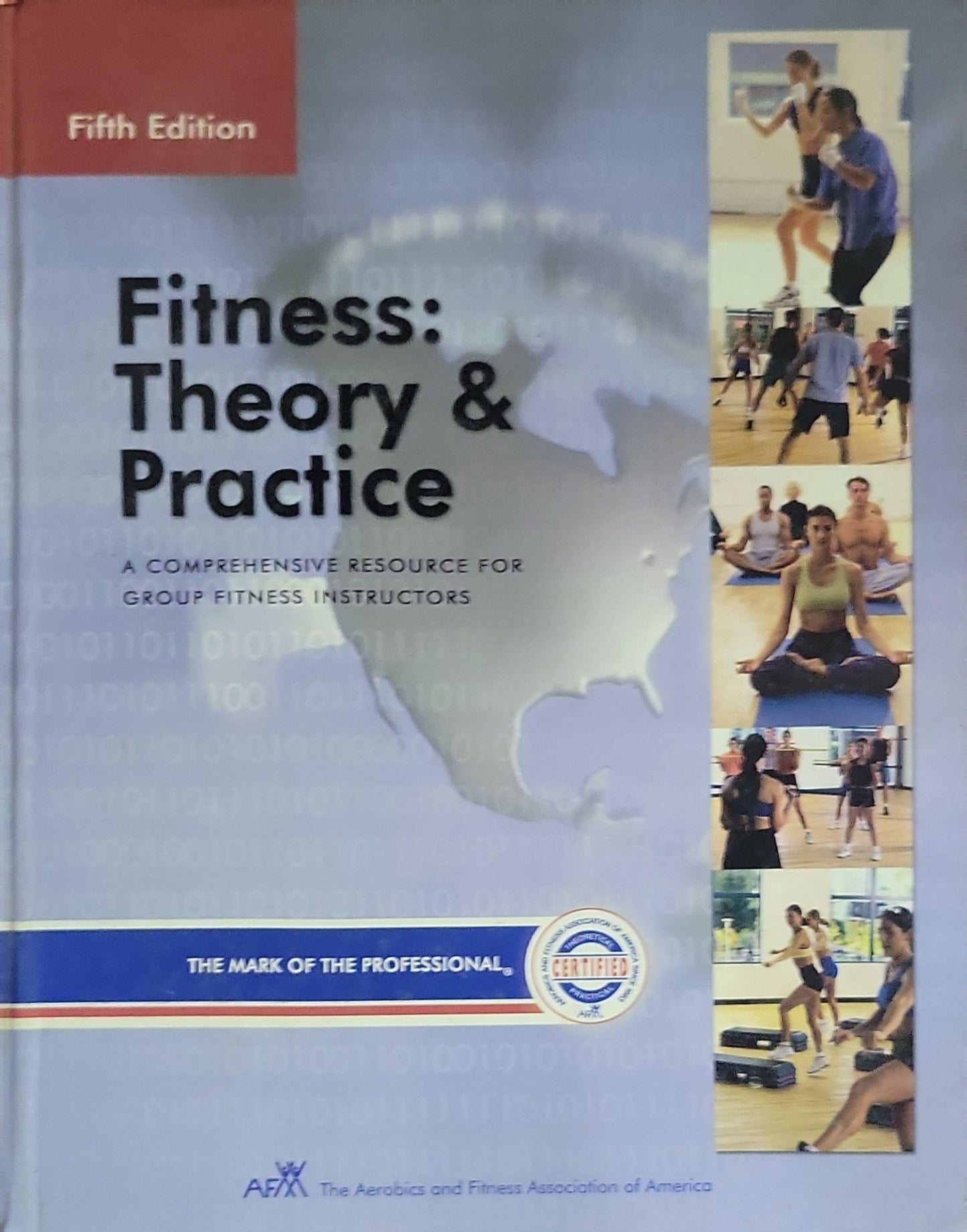 Fitness: Theory & Practice: The Comprehensive Resource for Group Fitness Instruction