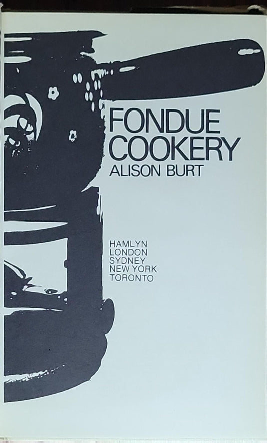 Fondue Cookery: (Hardcover, 1971 edition)