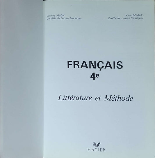 Français 4e: Littérature et Méthode