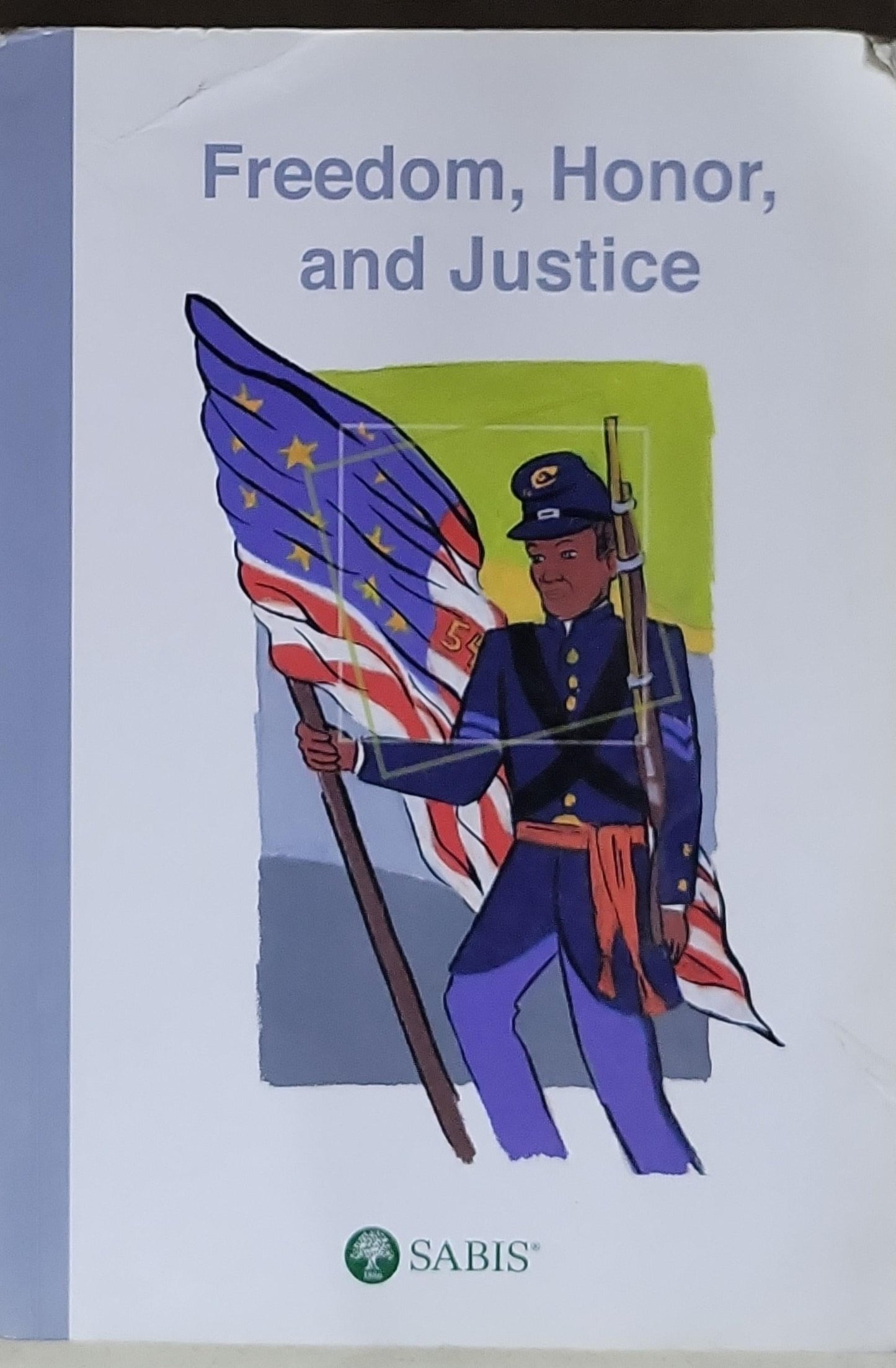 Freedom, Honor, and Justice