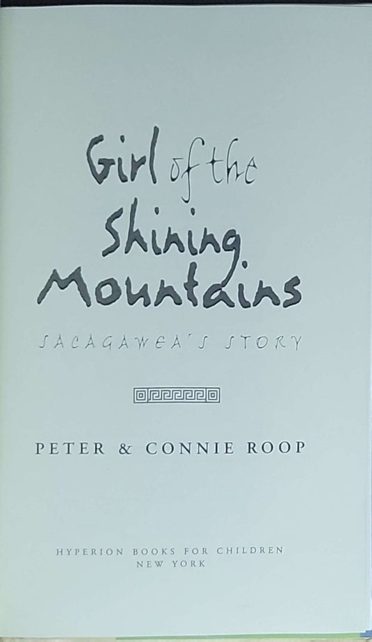Girl of the Shining Mountains: Sacagawea's Story: Sacagawea's Story