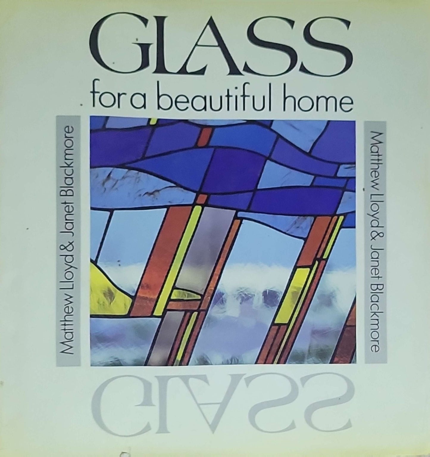 Glass for a Beautiful Home: (Beautiful Home Series)