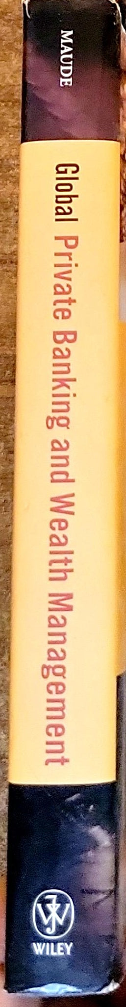 Global Private Banking and Wealth Management: The New Realities