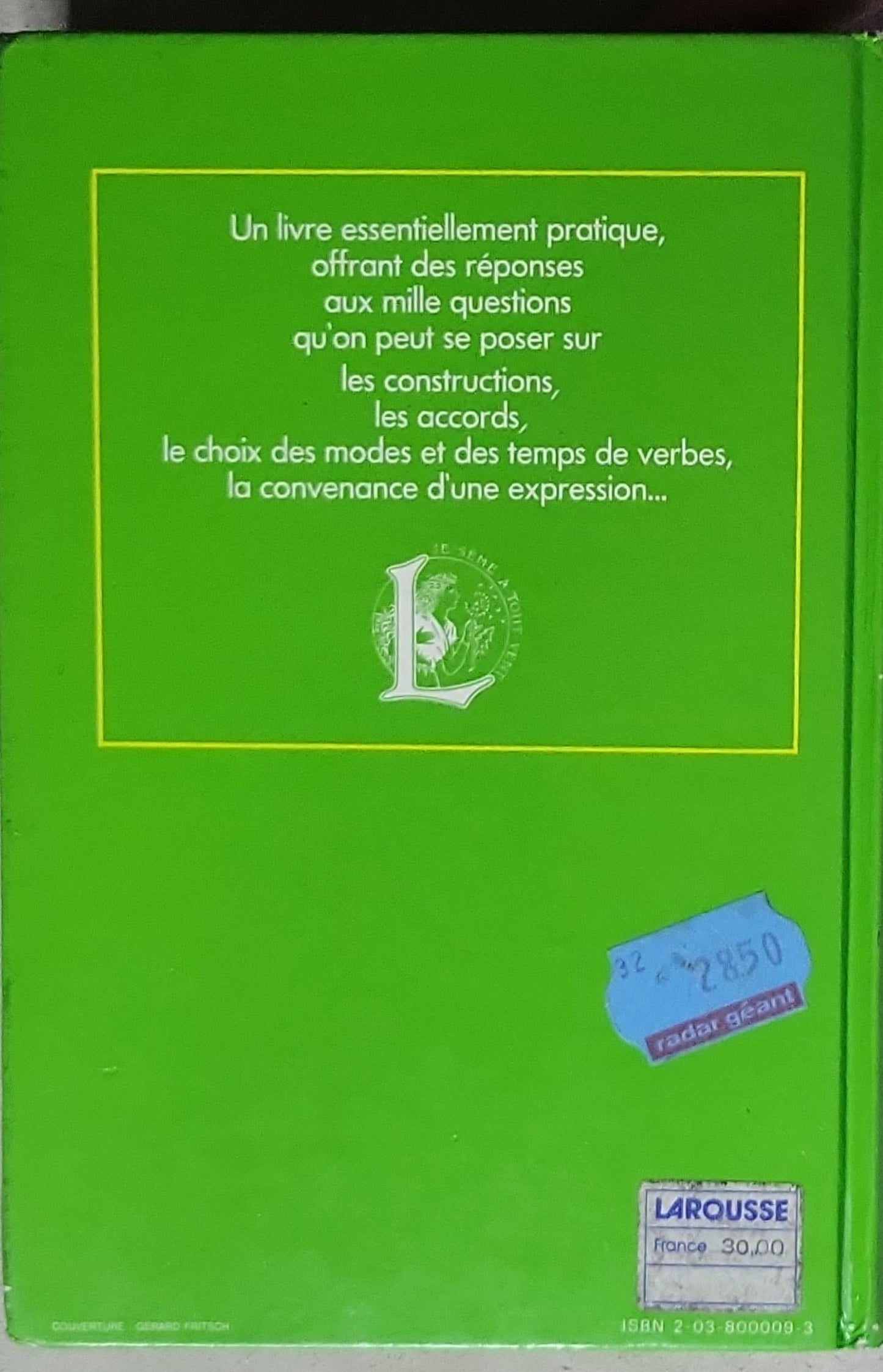 Grammaire - Difficultés, usages, 4000 exemples: Larousse de la grammaire. Difficultés - Usages - 4000 exemples