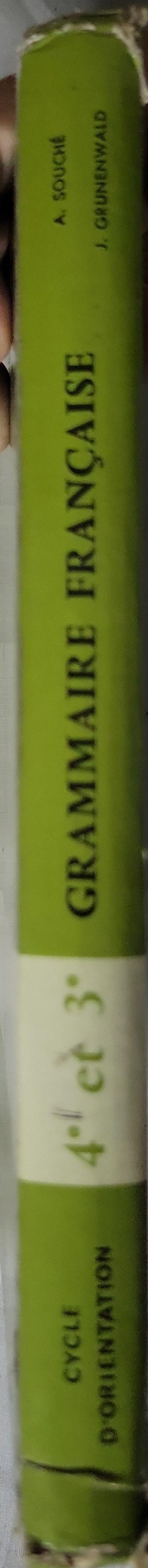 grammaire: CYCLE D'ORIENTATION By A. SOUCHÉ and J. GRUNENWALD