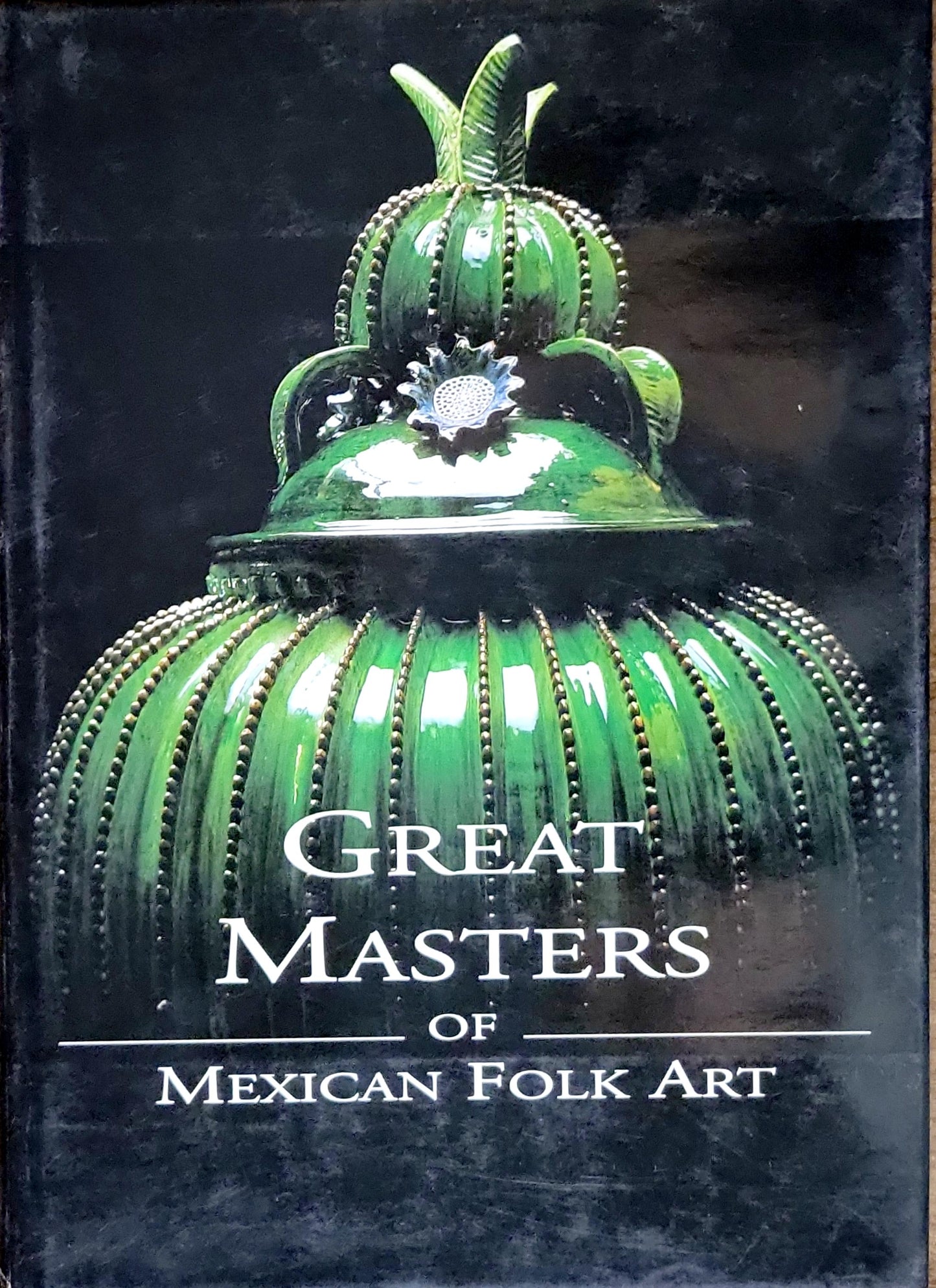 Great Masters of Mexican Folk Art