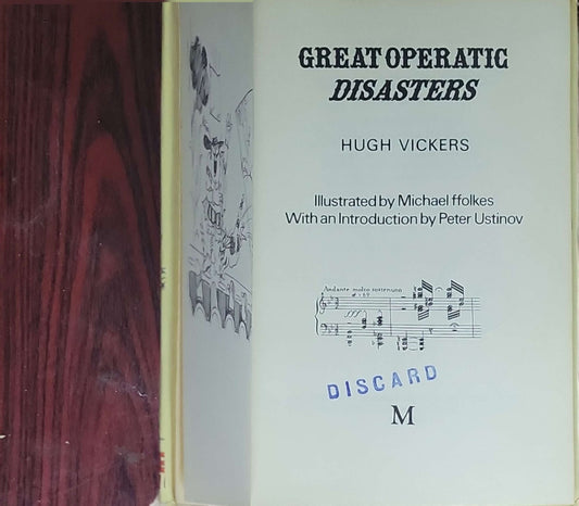 Great Operatic Disasters: (First edition)