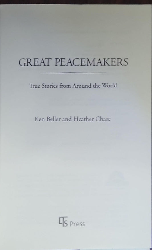 GREAT PEACEMAKERS: TRUE STORIES FROM AROUND THE WORLD