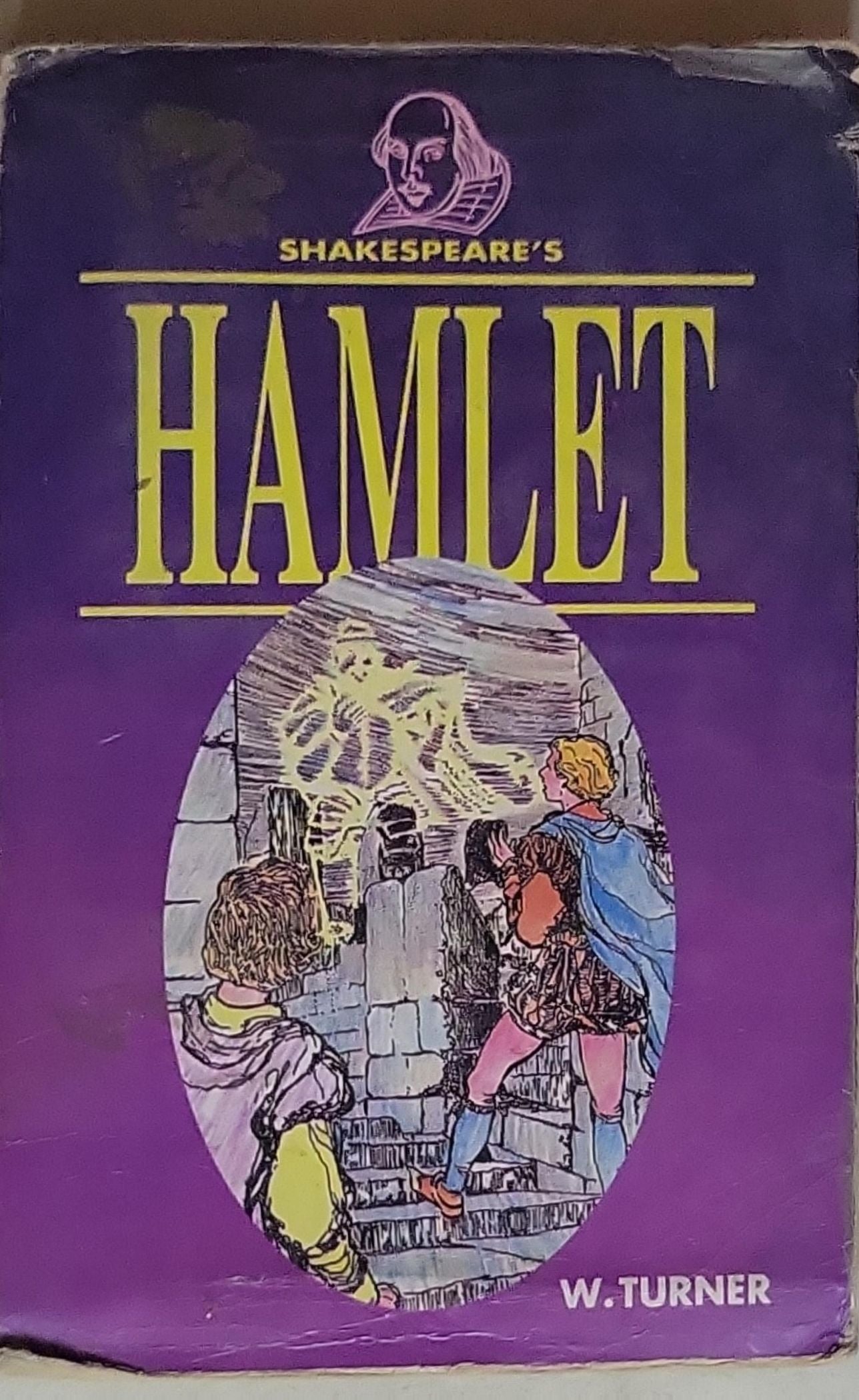 Hamlet: Shakespeare’s Plays Edited by W. Turner