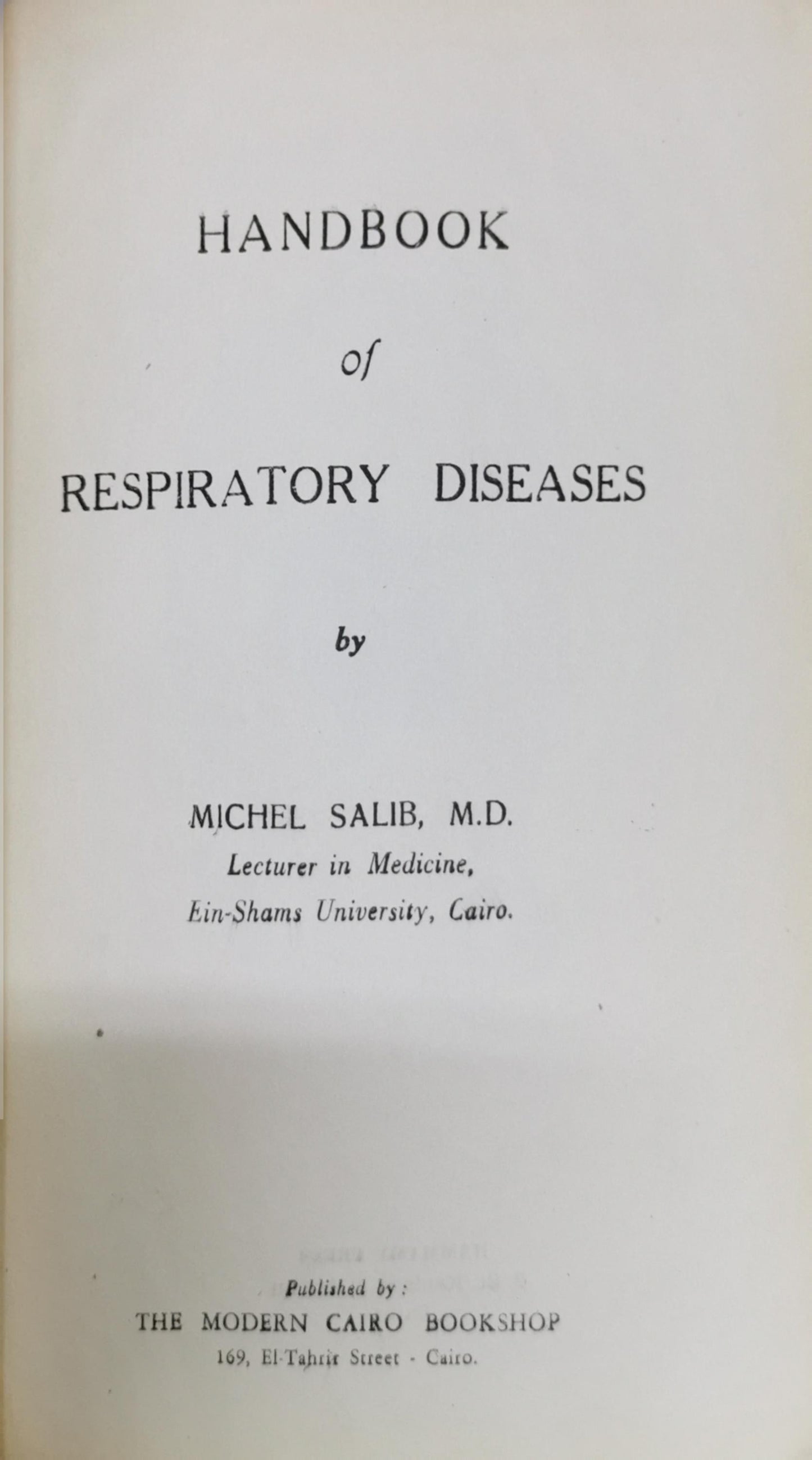 Handbook of Respiratory Diseases By Michel Salib, M.D.