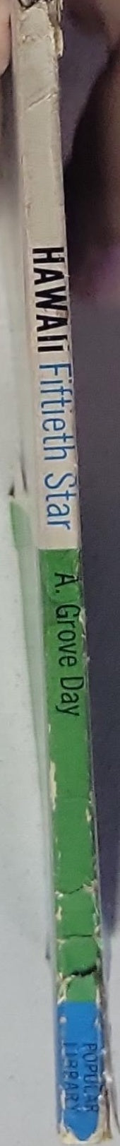 HAWAII: Fiftieth Star: A History of the Newest State of the United States of America