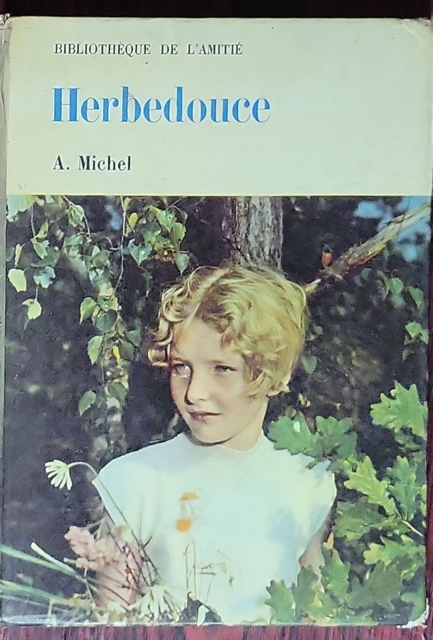 Herbedouce: (Bibliothèque de l'Amitié, 1961 edition)
