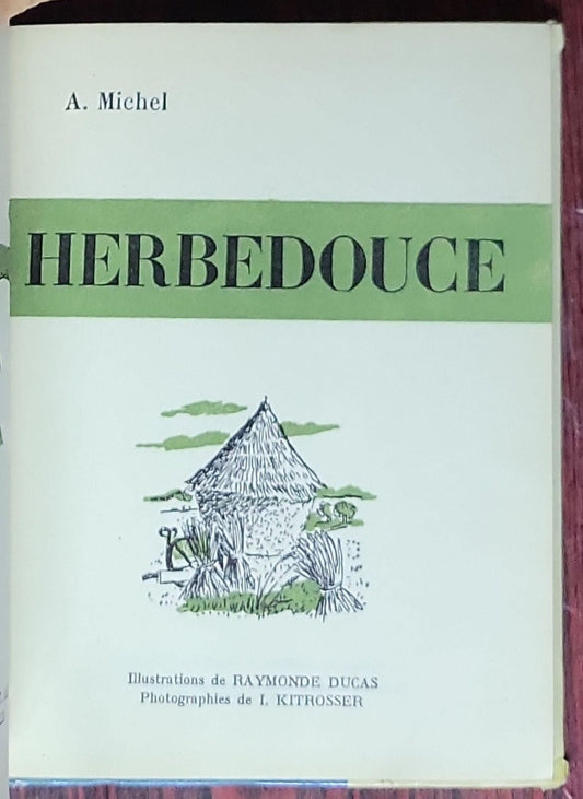 Herbedouce: (Bibliothèque de l'Amitié, 1961 edition)