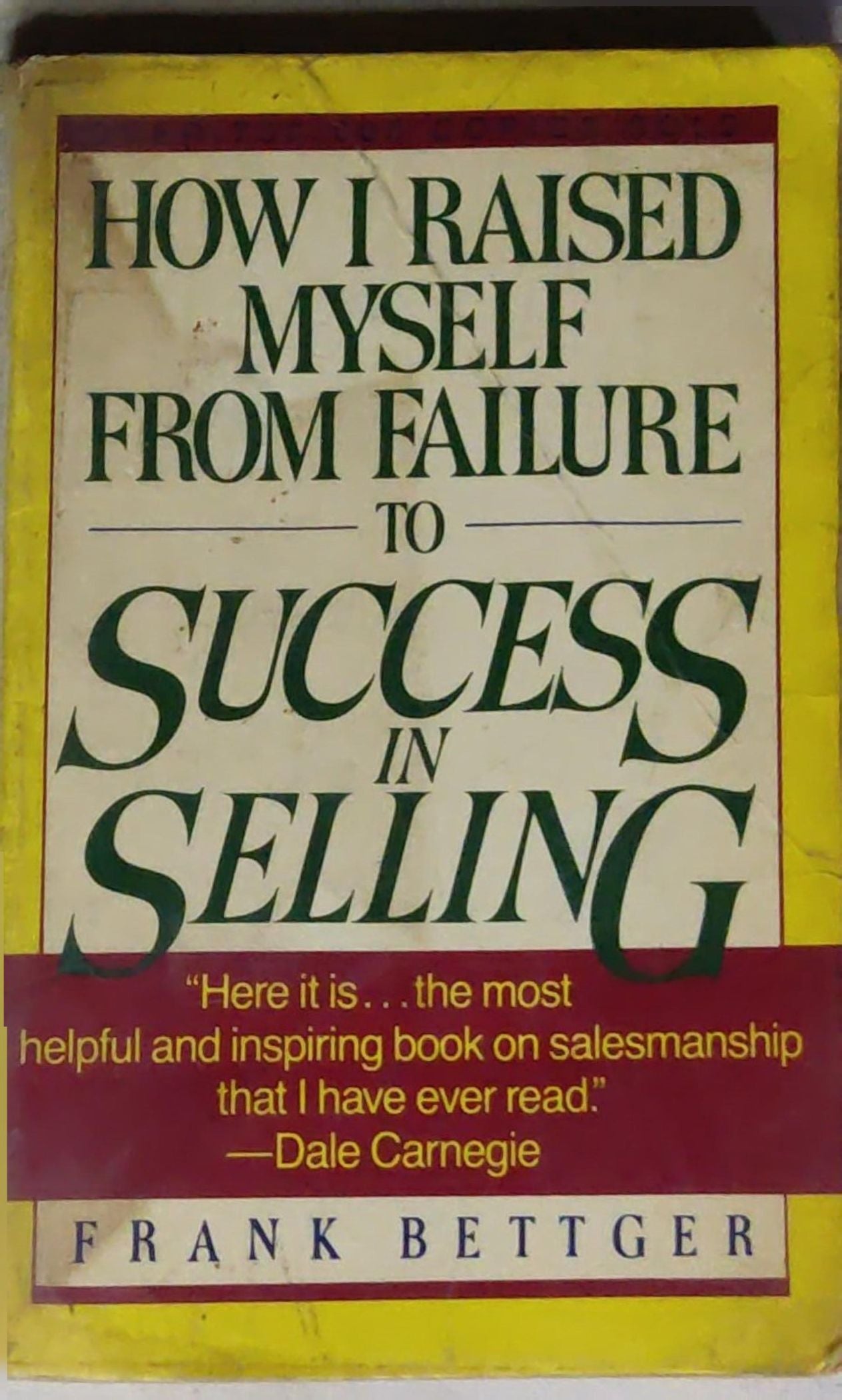 How I Raised Myself from Failure to Success in Selling