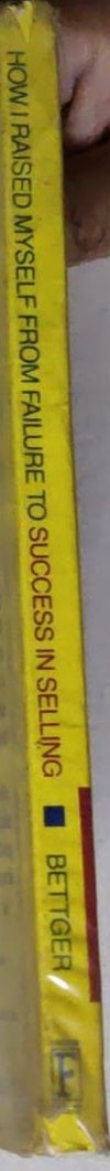 How I Raised Myself from Failure to Success in Selling