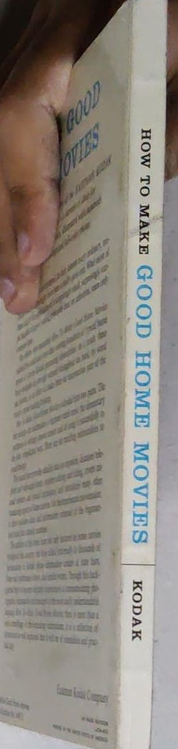 How to Make Good Home Movies: A harvest of ideas for shooting wonderful color films with any kind of home movie camera