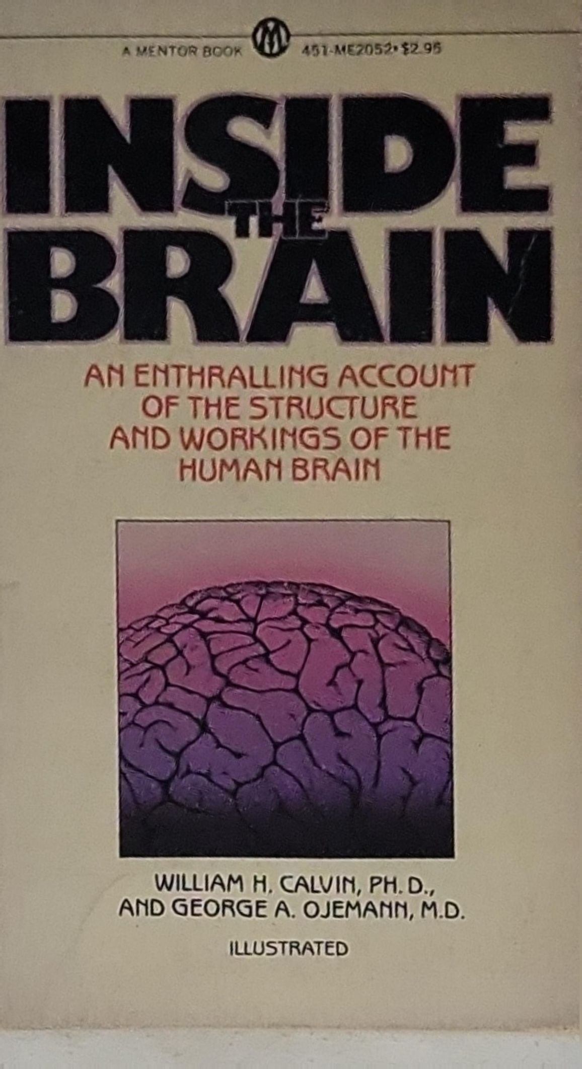 Inside the Brain: An Enthralling Account of the Structure and Workings of the Human Brain