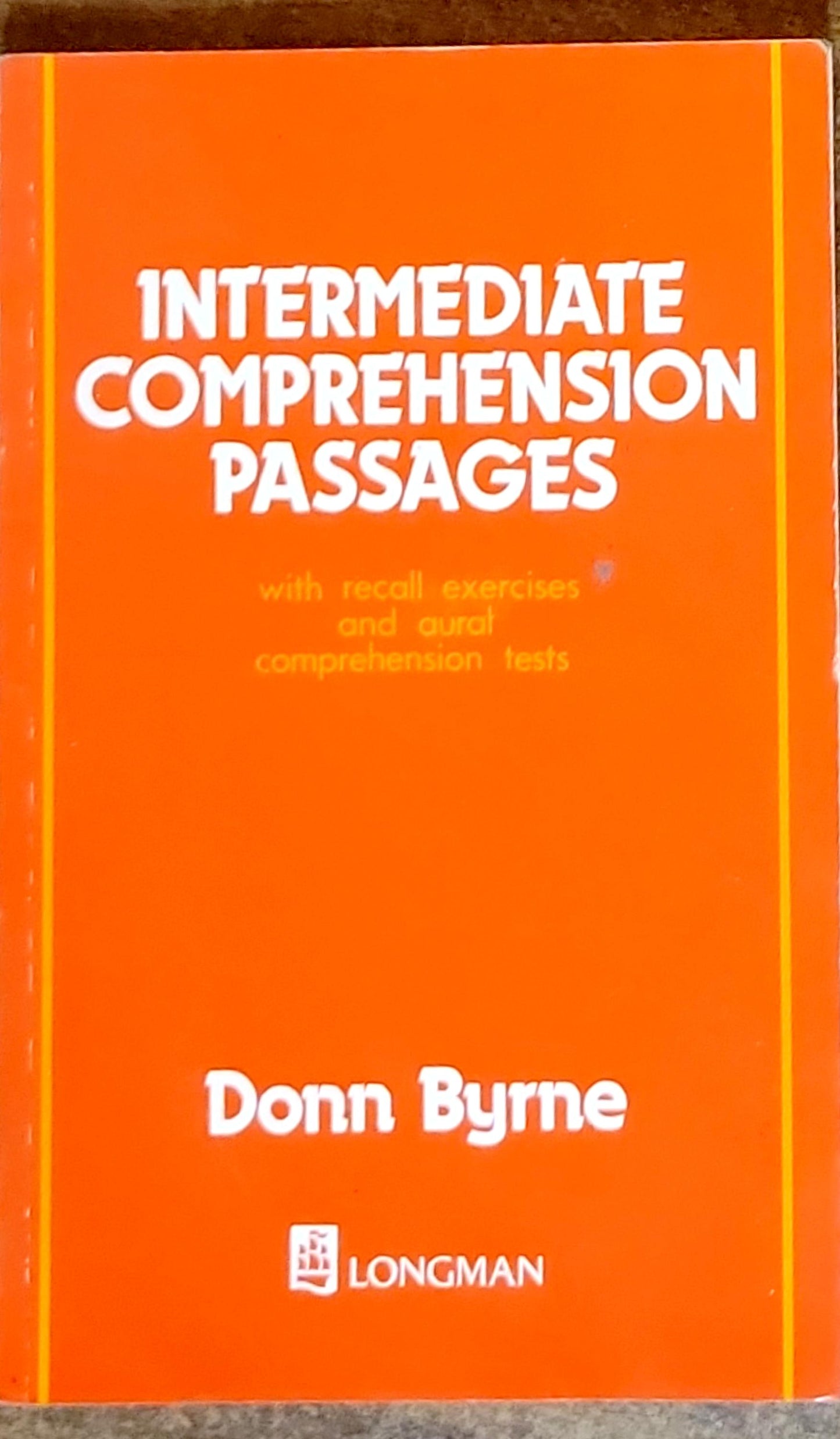 INTERMEDIATE COMPREHENSION PASSAGES: with recall exercises and aural comprehension tests