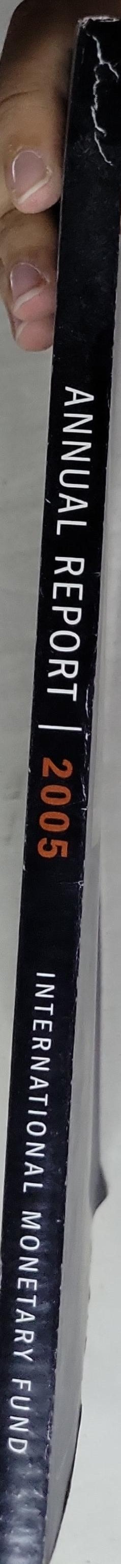 International Monetary Fund Annual Report 2005: Making the Global Economy Work for All: Making the Global Economy Work for All