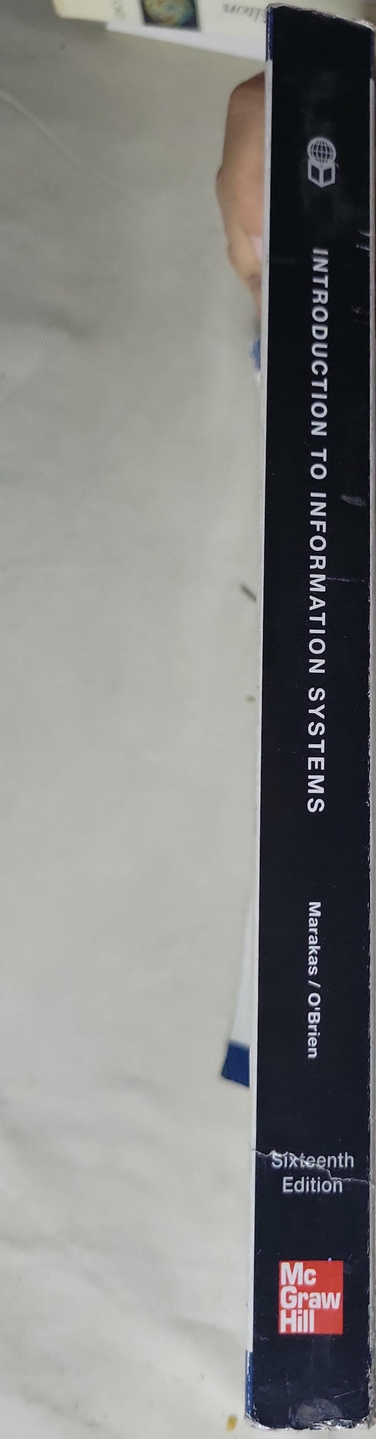 Introduction to Information Systems: Sixteenth Edition