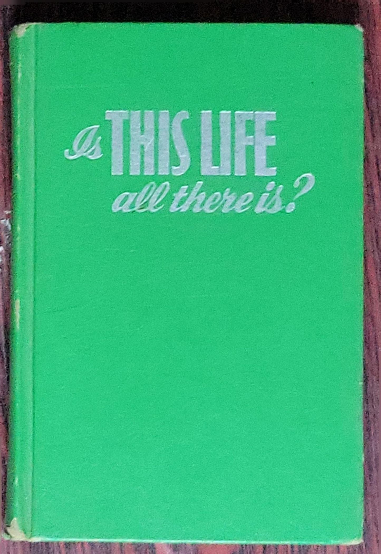 Is This Life All There Is?