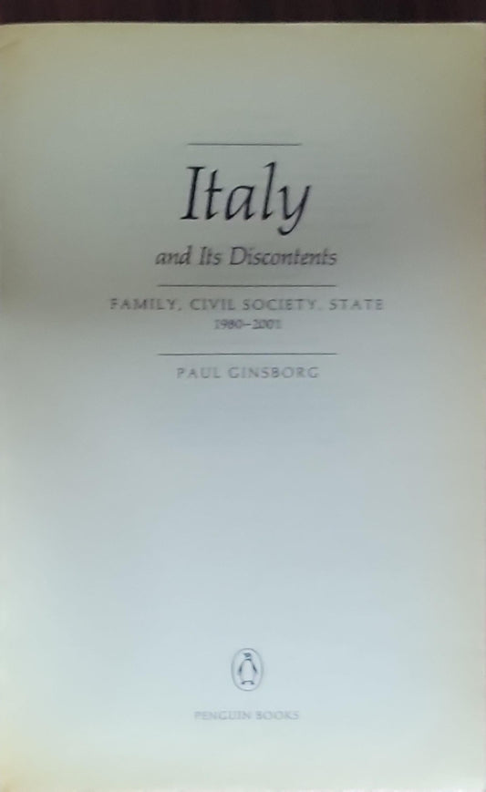 Italy and Its Discontents: Family, Civil Society, State 1980-2001