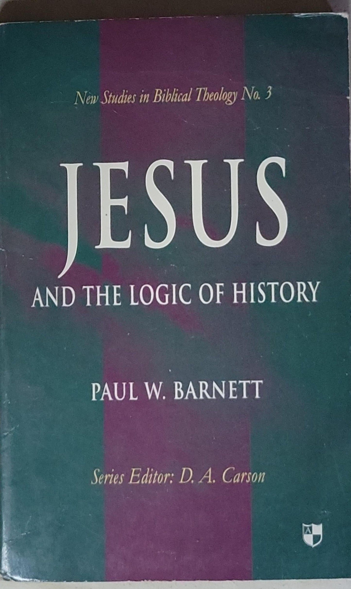 Jesus and the Logic of History: New Studies in Biblical Theology No. 3